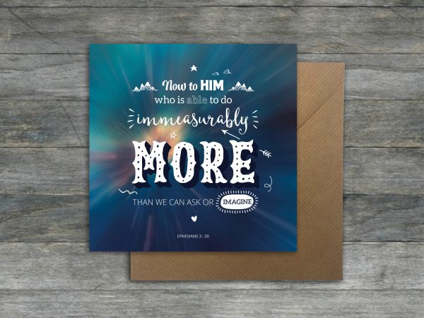 'Immeasurably more than you can ask or imagine' Greetings card