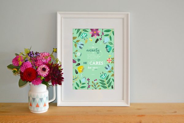 'Cast all your anxiety on him' Art Print