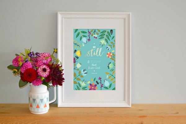 'Be still and know that I am God' Art Print (floral)
